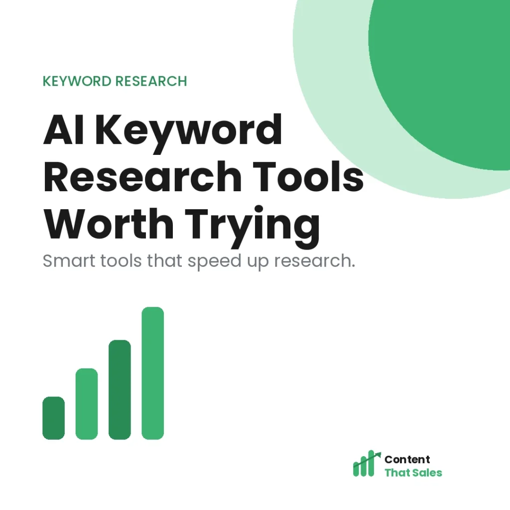 AI keyword research tools worth trying featured graphic by Content That Sales