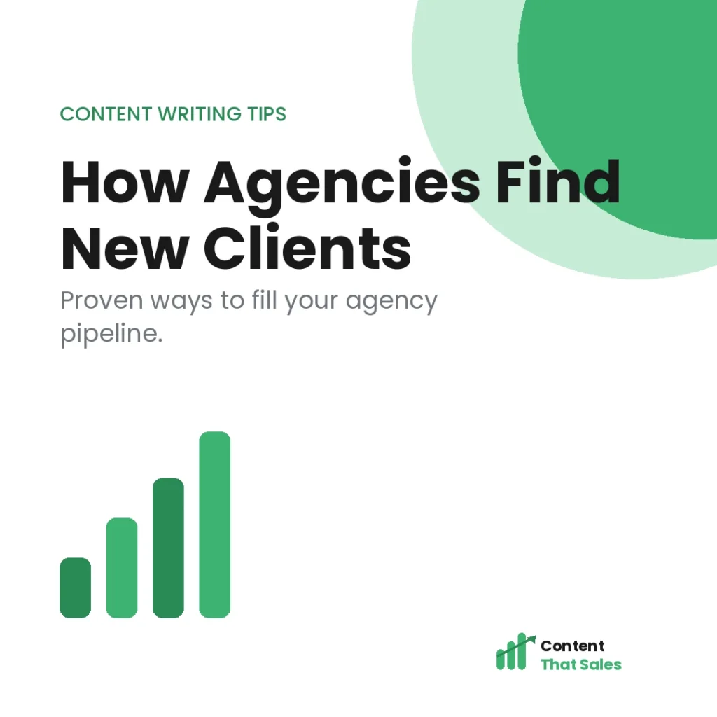 How content writing agencies find new clients featured graphic by Content That Sales