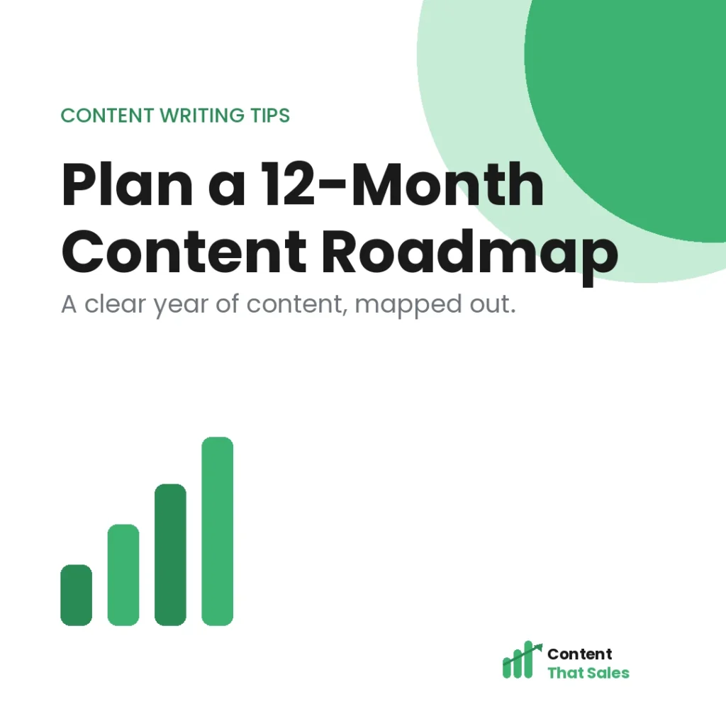 How to plan a 12-month content writing roadmap featured graphic by Content That Sales