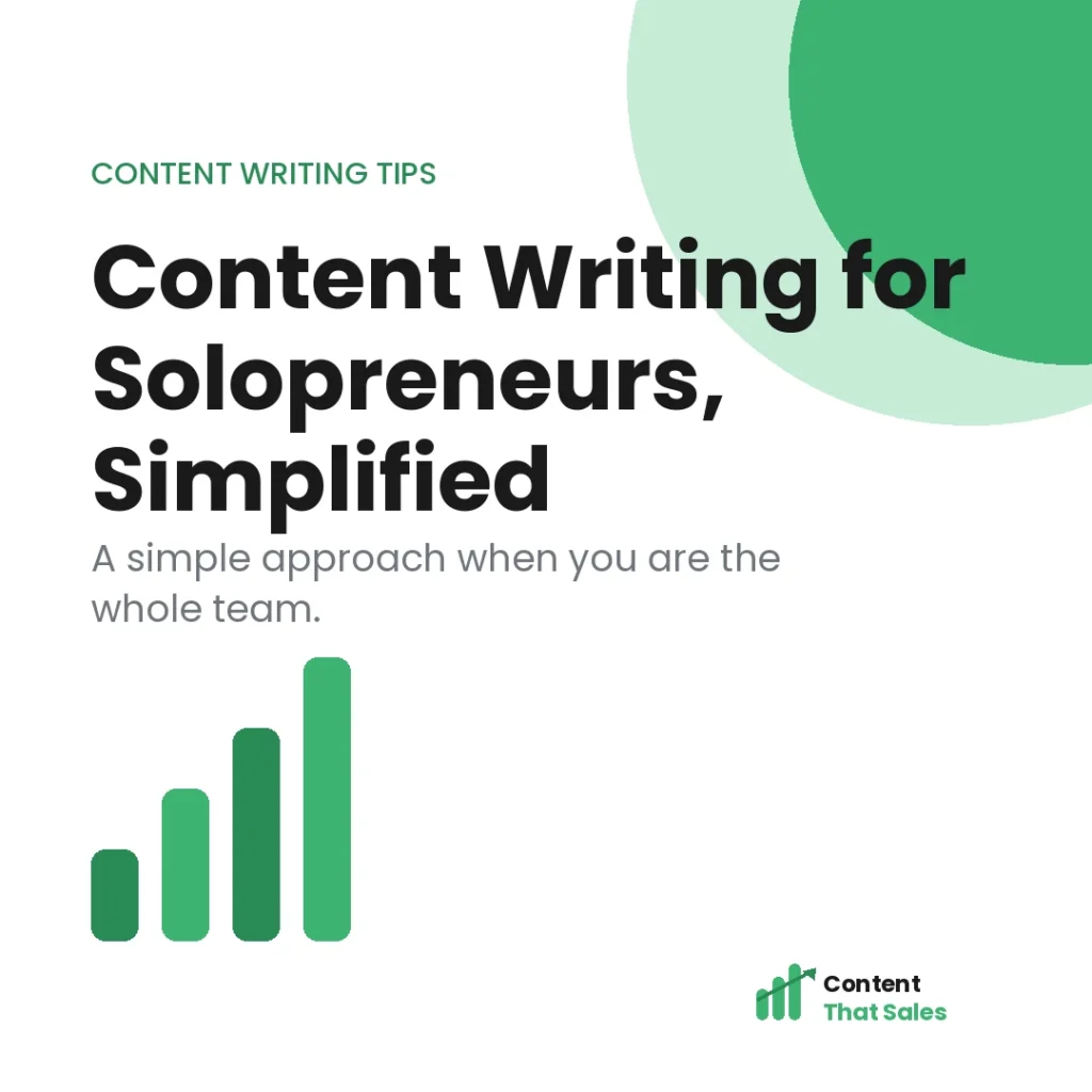 Content writing for solopreneurs a simple approach featured graphic by Content That Sales