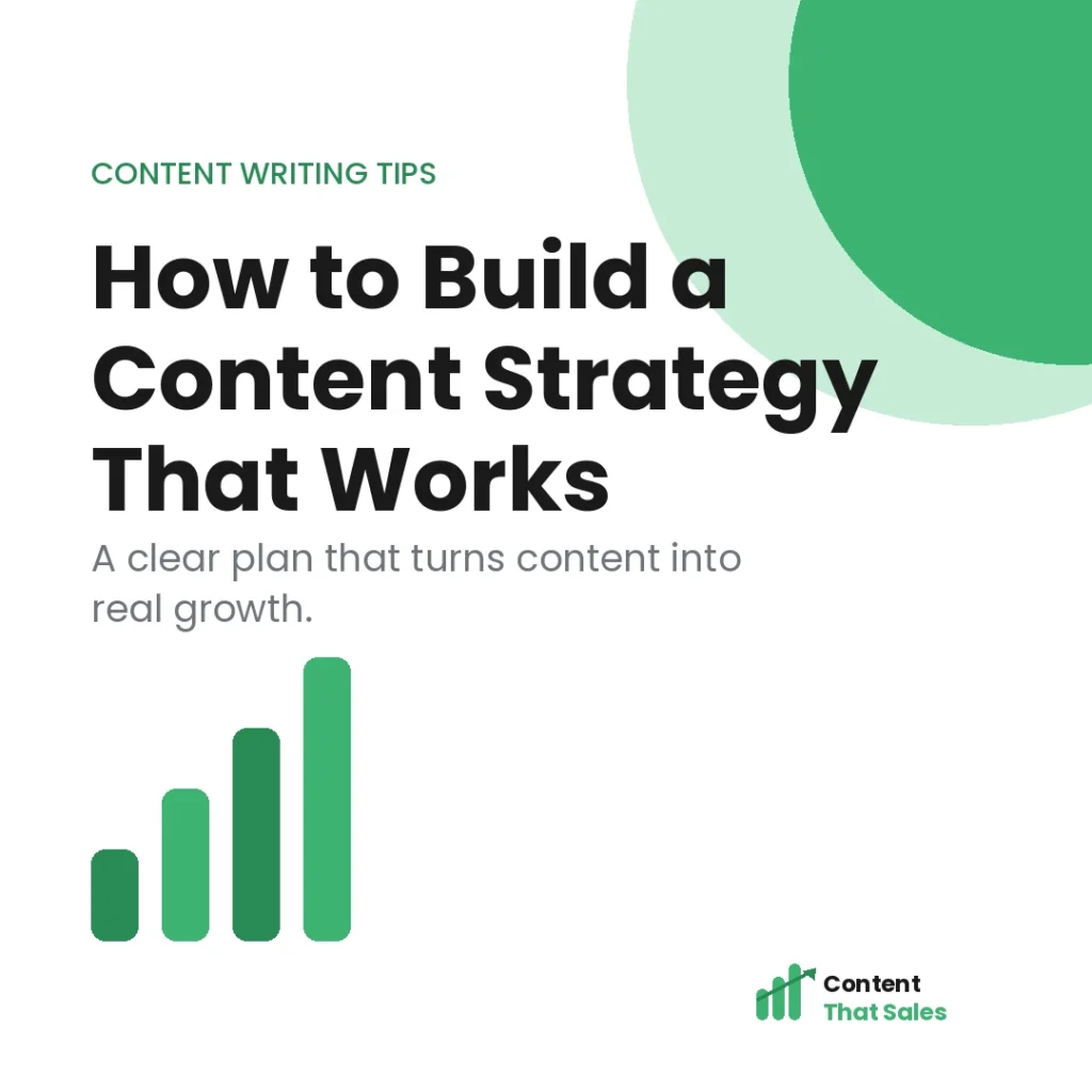 How to build a content writing strategy that works featured graphic by Content That Sales