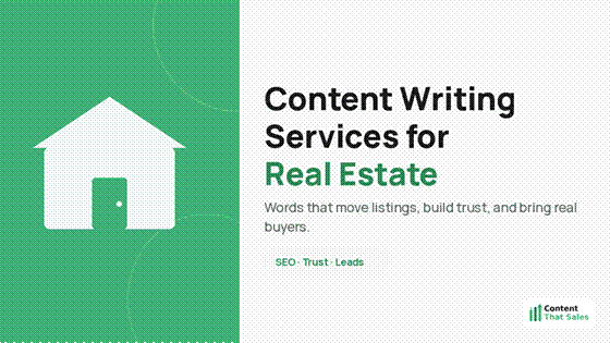 Alt text: Content writing services for real estate banner with house icon and Content That Sales logo