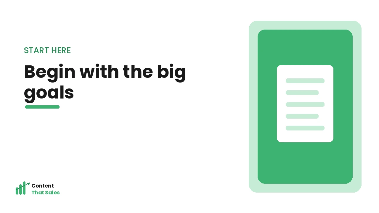 Start your content roadmap with the big goals illustration by Content That Sales
