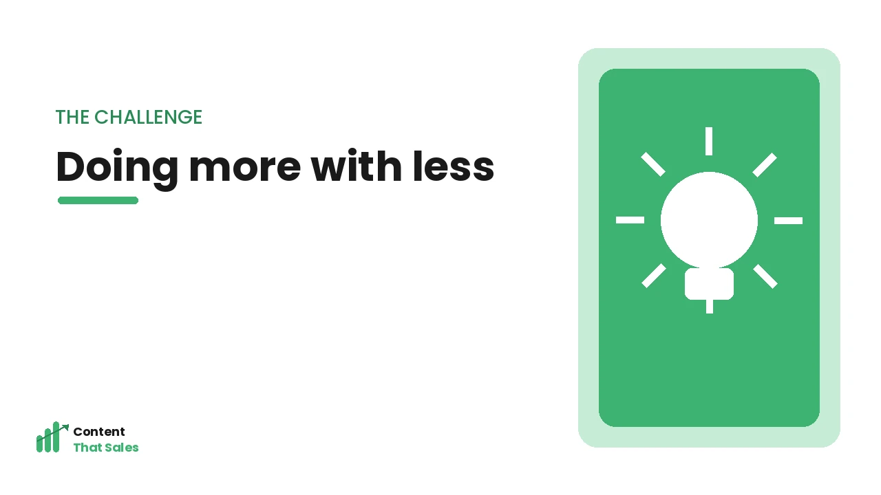 Doing more with less content budget illustration by Content That Sales