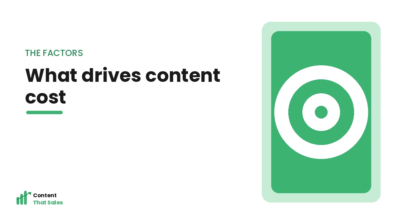 What drives content cost illustration by Content That Sales