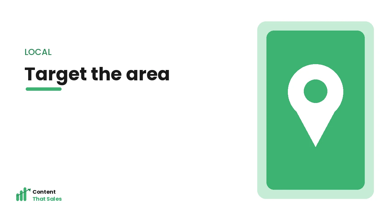 Targeting your local area