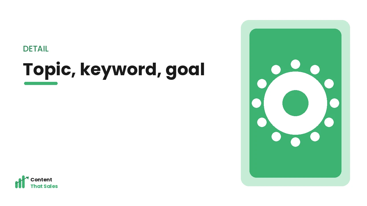 Topic, keyword and goal in a brief