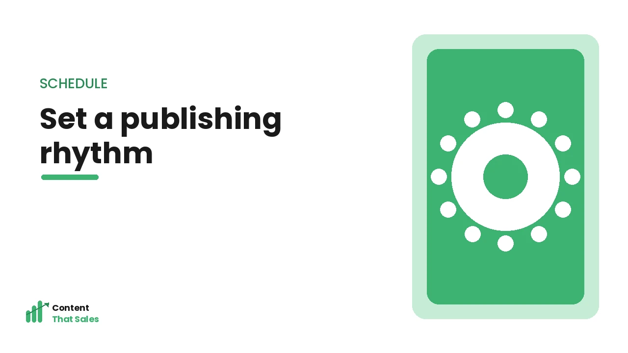 Setting a publishing rhythm