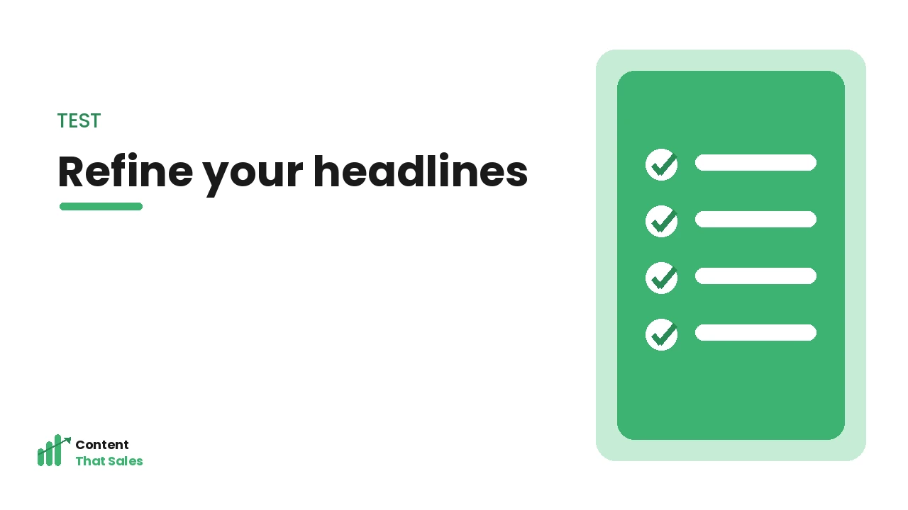 Testing and refining headlines