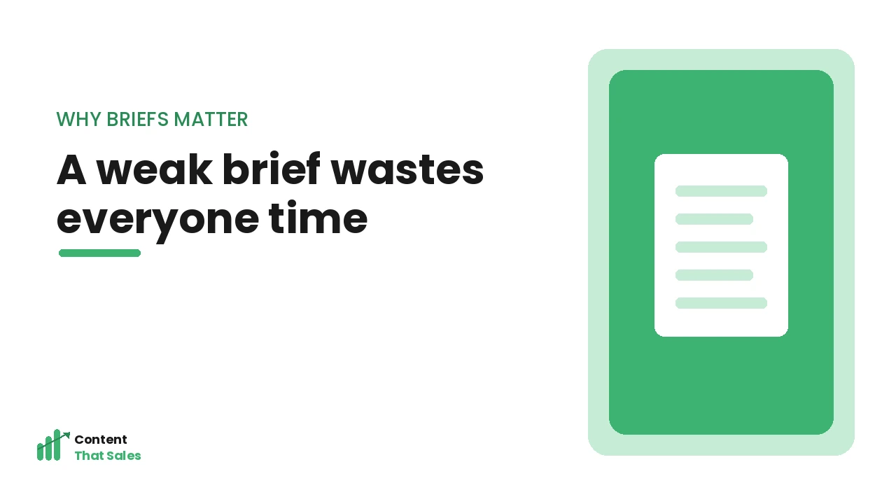 Why a weak brief wastes everyone time illustration by Content That Sales