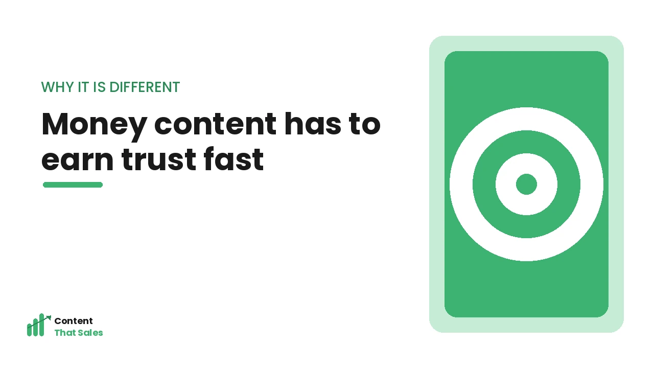 Why money content has to earn trust fast illustration by Content That Sales