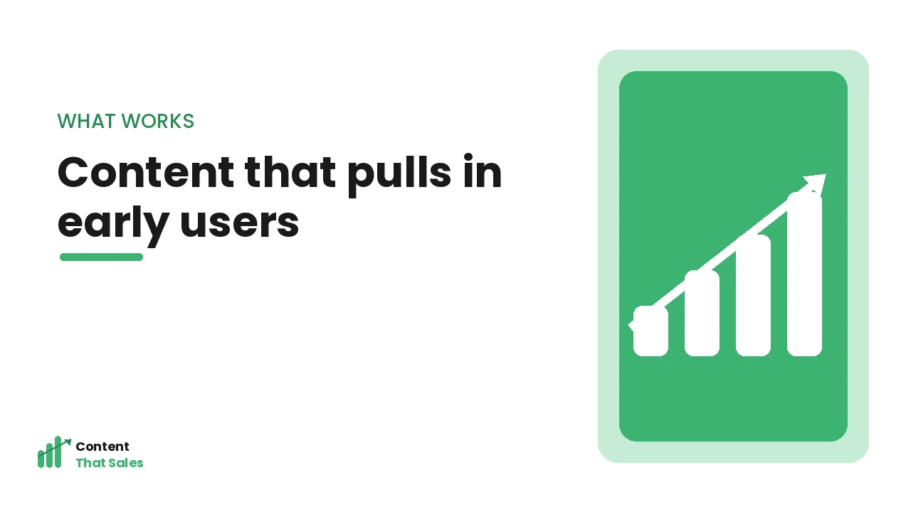 Startup content that pulls in early users growth chart by Content That Sales