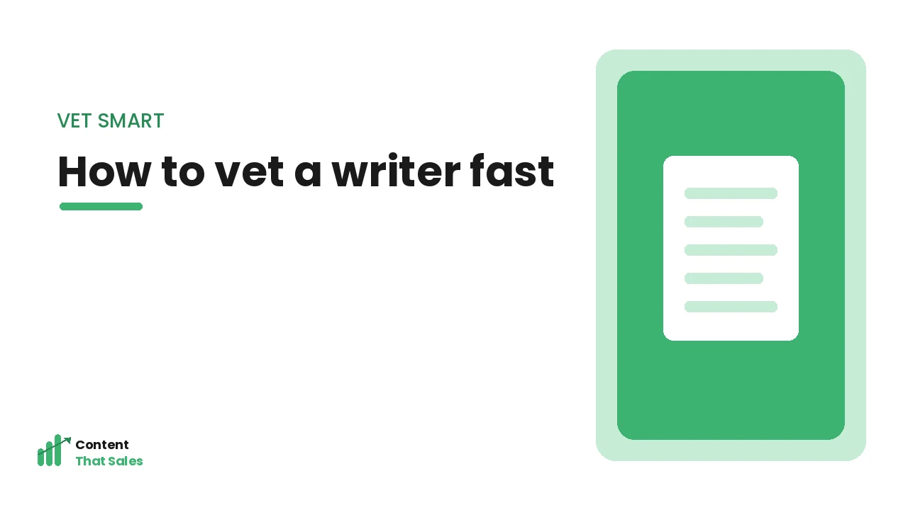 How to vet a content writer fast by Content That Sales